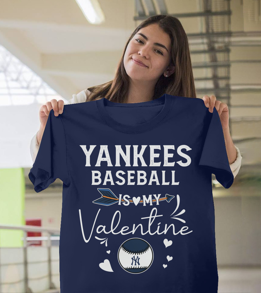 Yankees Baseball Is My Valentine With Blue Arrow And Heart Baseball T-Shirt