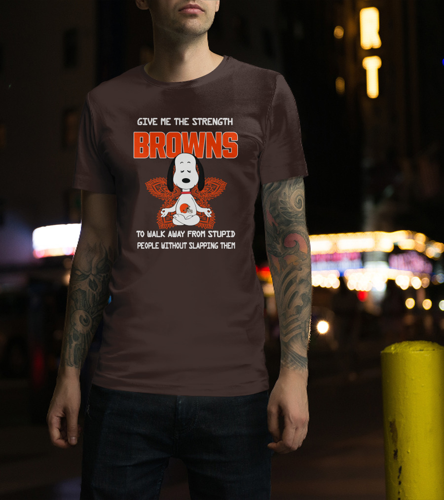 Give Me The Strength Browns Snoopy Yoga To Walk Away From Stupid People T-Shirt