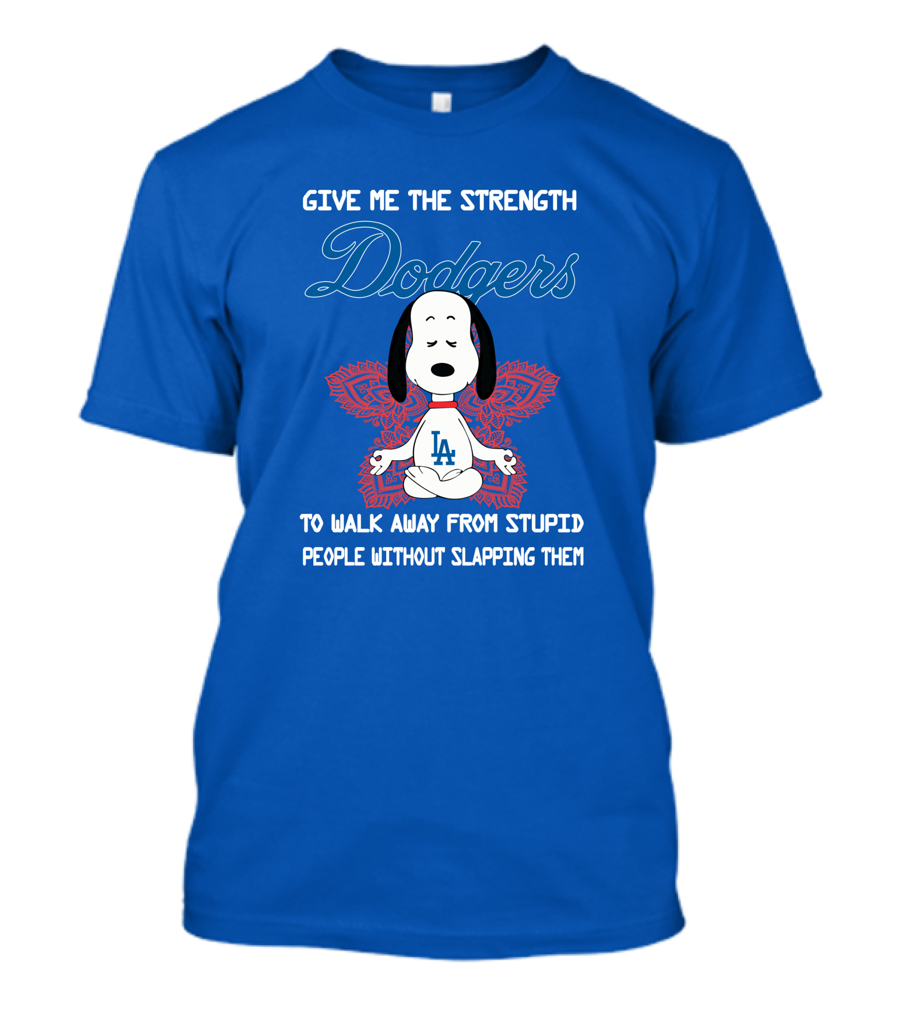 Give Me The Strength Dodgers Snoopy LA Yoga Walk Away From Stupid People T-Shirt