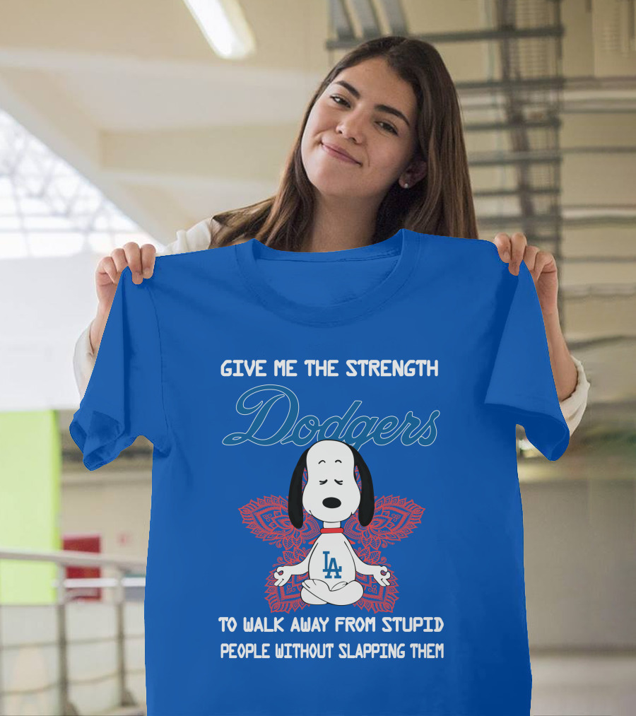 Give Me The Strength Dodgers Snoopy LA Yoga Walk Away From Stupid People T-Shirt
