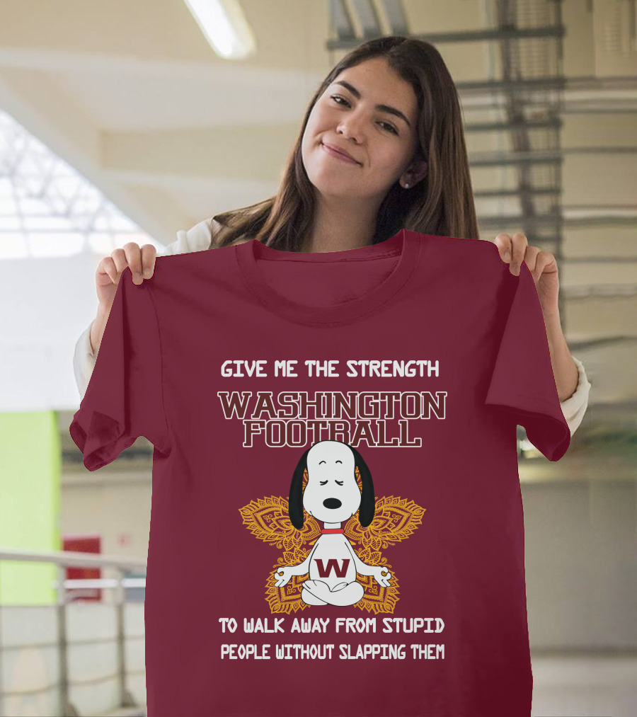 Give Me The Strength Washington Football Snoopy Yoga To Walk Away From Stupid People Without Slapping Them T-Shirt