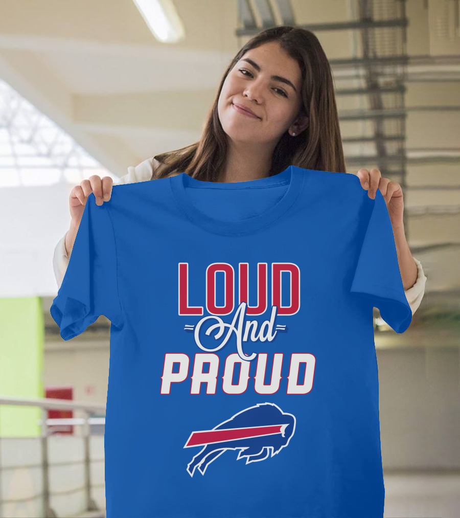 Loud And Proud Buffalo Bills Red White Blue Football Spirit T-Shirt