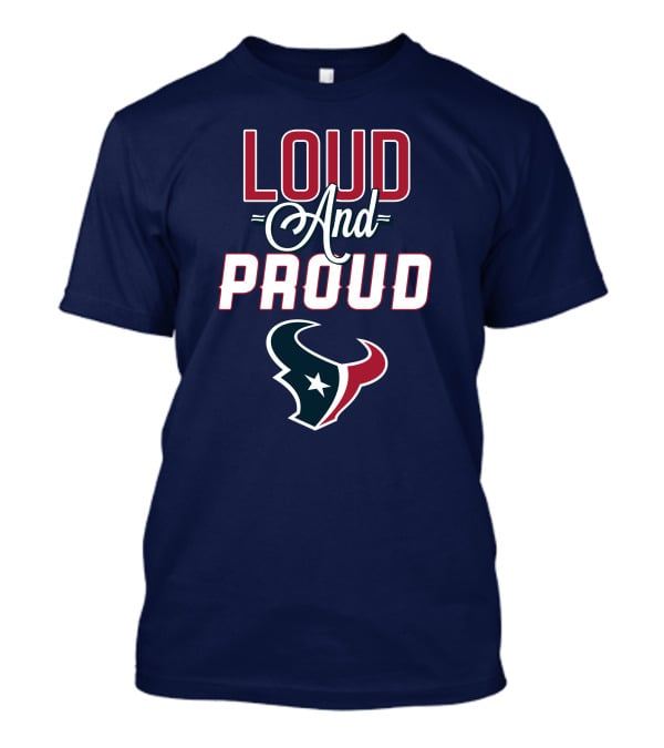 Houston Texans Loud And Proud Bulls T-Shirt