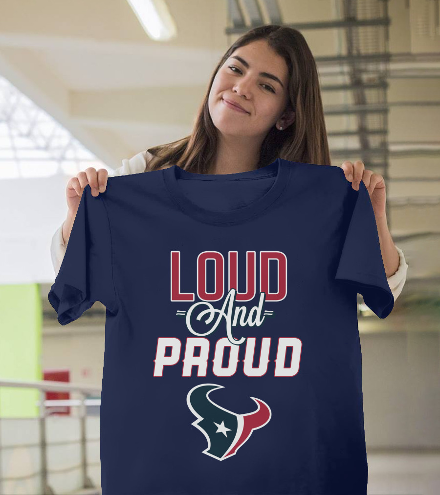 Houston Texans Loud And Proud Bulls T-Shirt