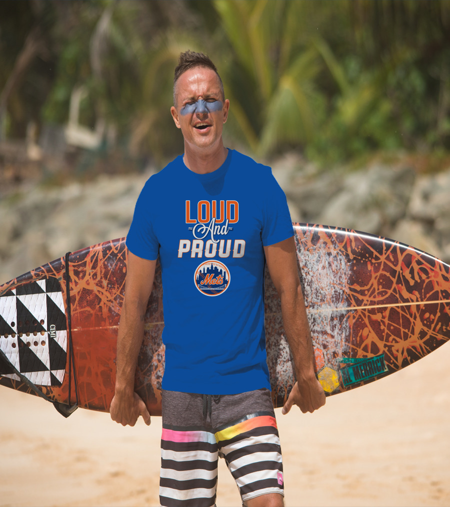Loud And Proud New York Mets T-Shirt