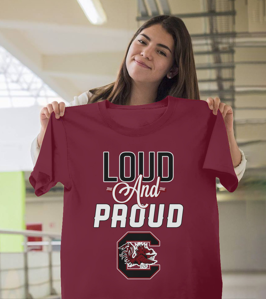 Loud and Proud South Carolina Gamecocks T-Shirt