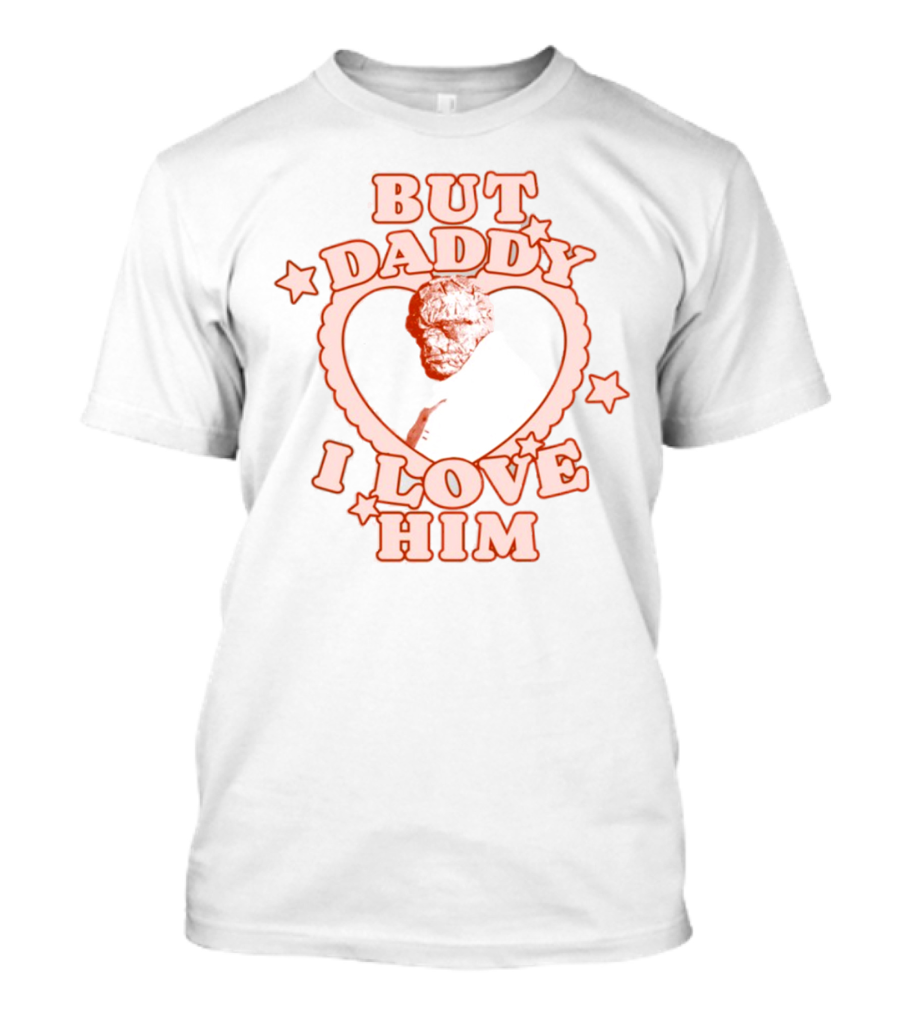 But Daddy I Love Him Benjamin Grimm Heart Design T-Shirt