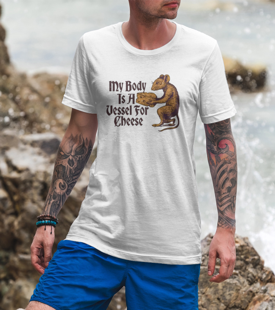 My Body Is A Vessel For Cheese Mouse Holding Cheese Illustration T-Shirt