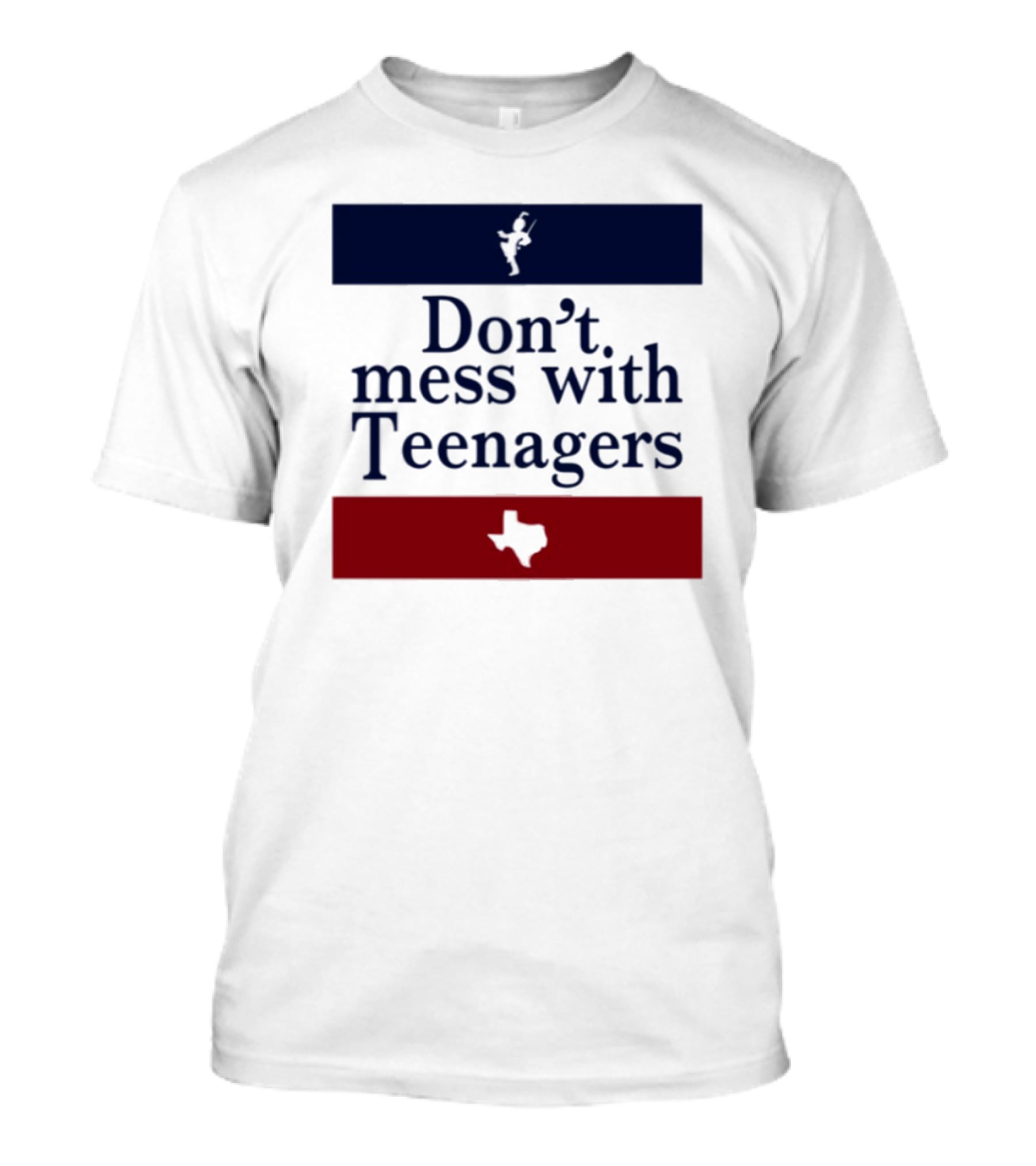 Don't Mess With Teenagers Texas State Map Youth Empowerment T-Shirt
