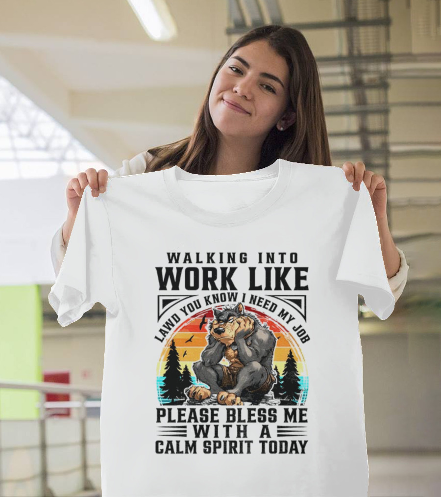 Wolf Walking Into Work Like Lawd You Know I Need My Job Please Bless Me With A Calm Spirit Today Vintage Sunset Forest Silhouette T-Shirt