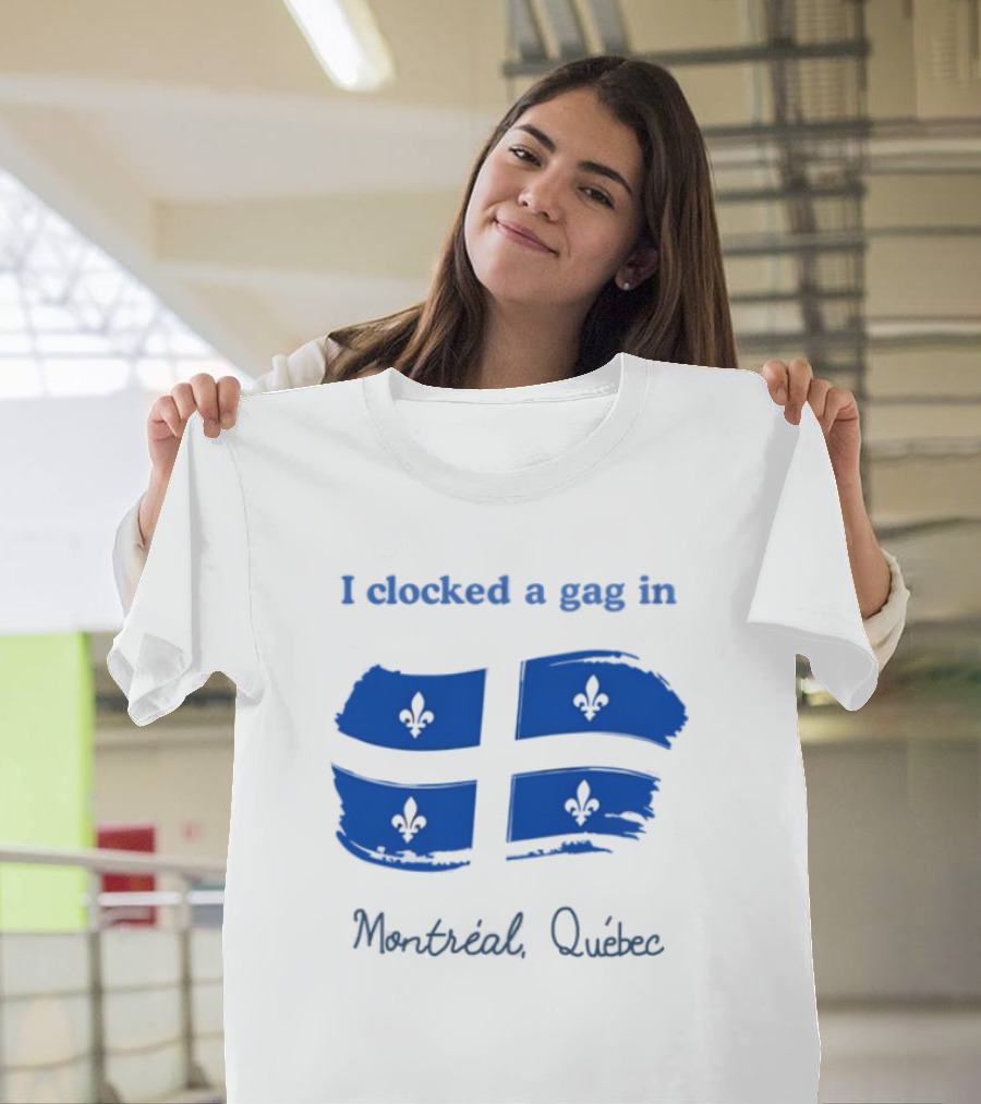 I Ed A Gag In Montreal Quebec Fleur-de-Lis Flag T-Shirt