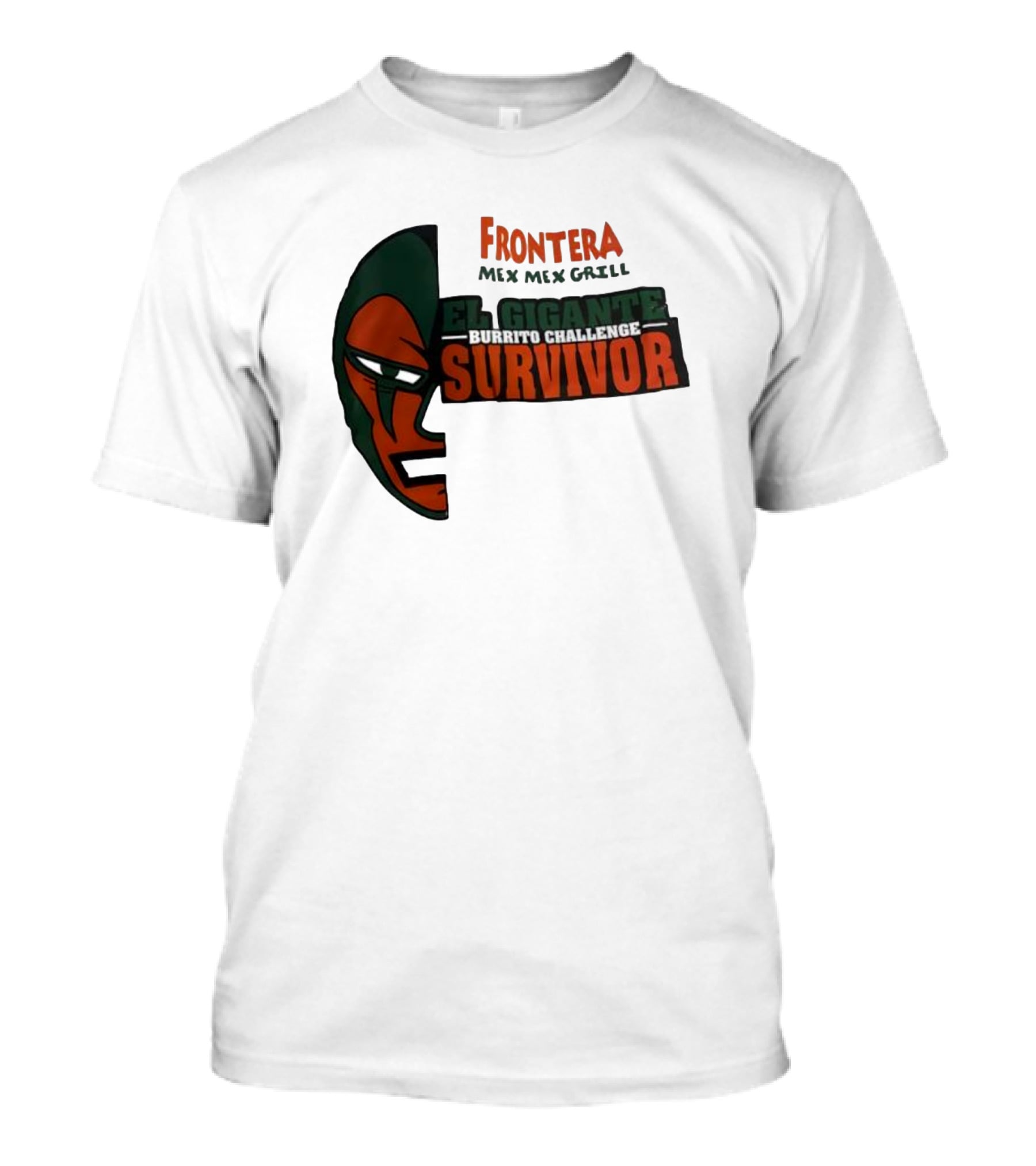 Frontera Mex Mex Grill El Gigante Burrito Challenge Survivor T-Shirt