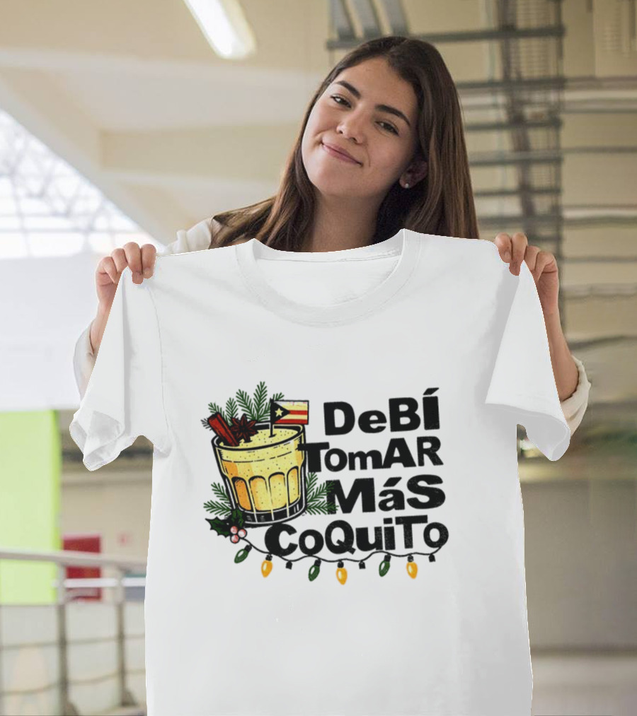 Bad Bunny Puerto Rican Flag Super Bowl 2025 Debi Tomar Mas Coquito T-Shirt