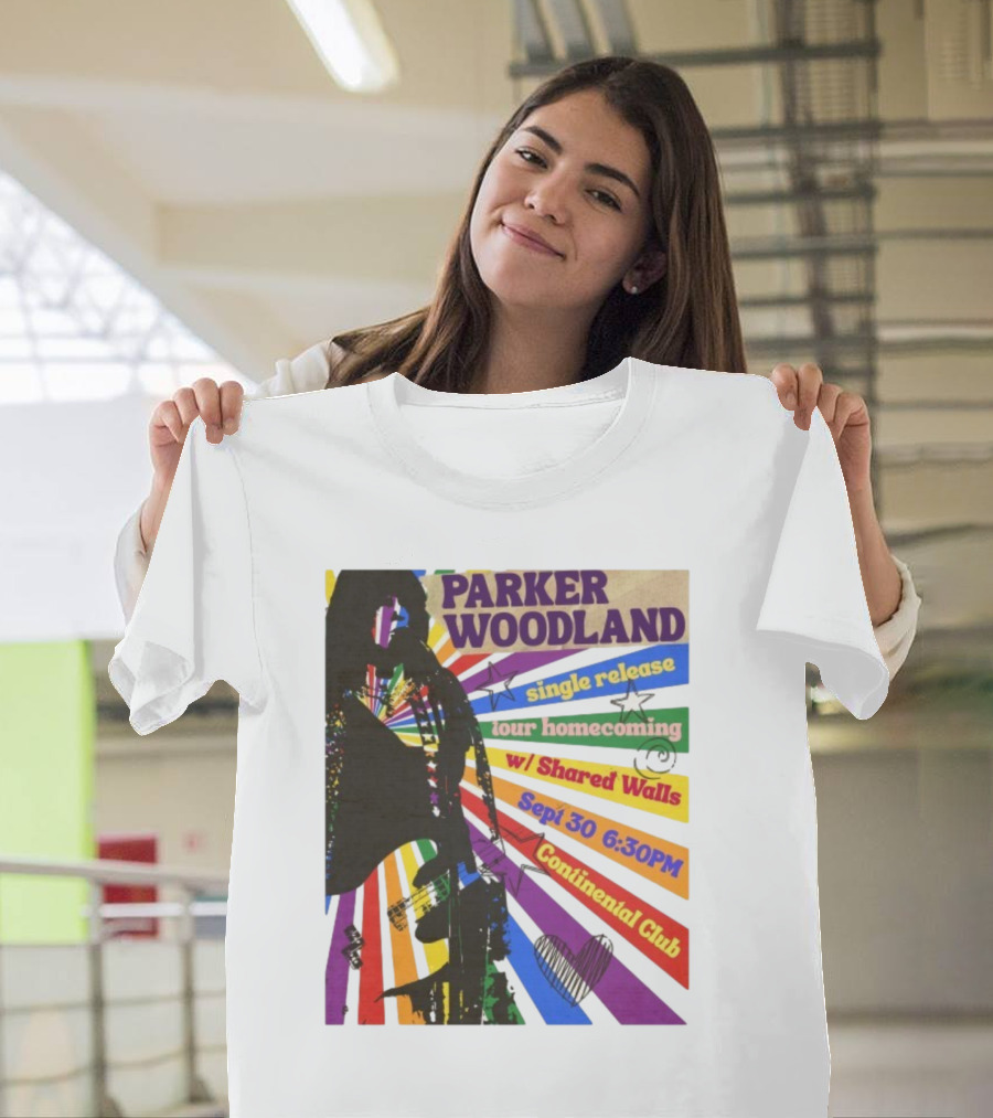 Parker Woodland Single Release Tour Homecoming W/Shared Walls Sept 30 6:30PM Continental Club T-Shirt