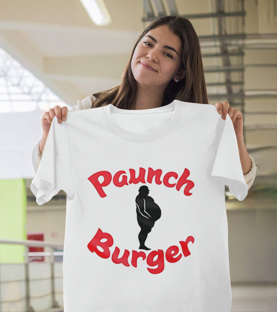 Paunch Burger Dollar Symbol Text Design T-Shirt