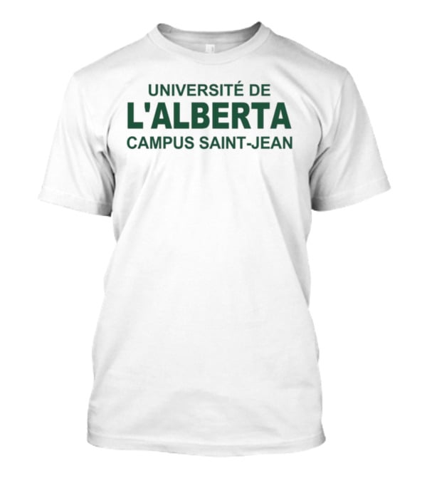 Université De L'Alberta Campus Saint-Jean Edmonton Text Teal T-Shirt