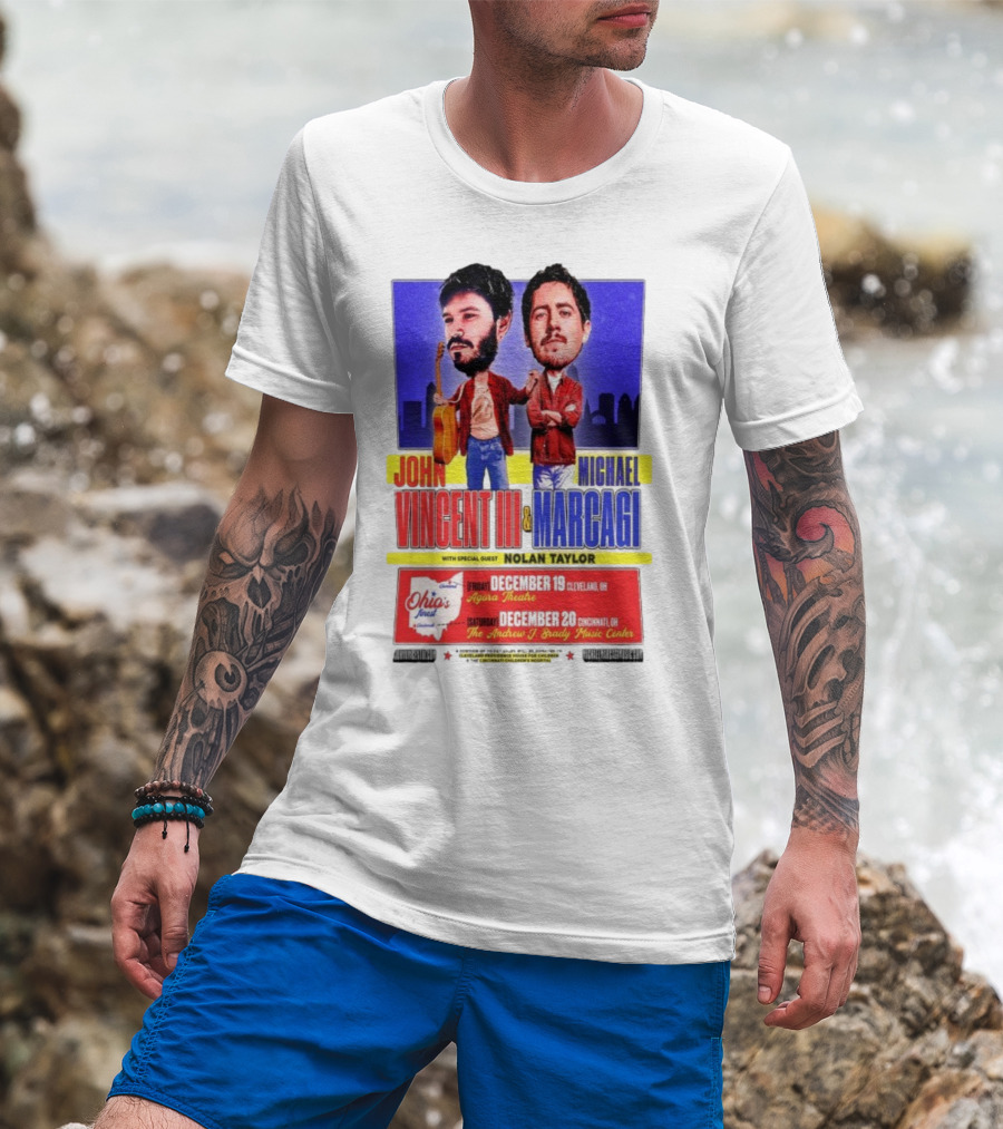 John Vincent III And Michael Marcagi Ohio Tour December 19-20 2025 Agora Theatre Cleveland Cincinnati Andrew J Brady Music Center With Nolan Taylor T-Shirt