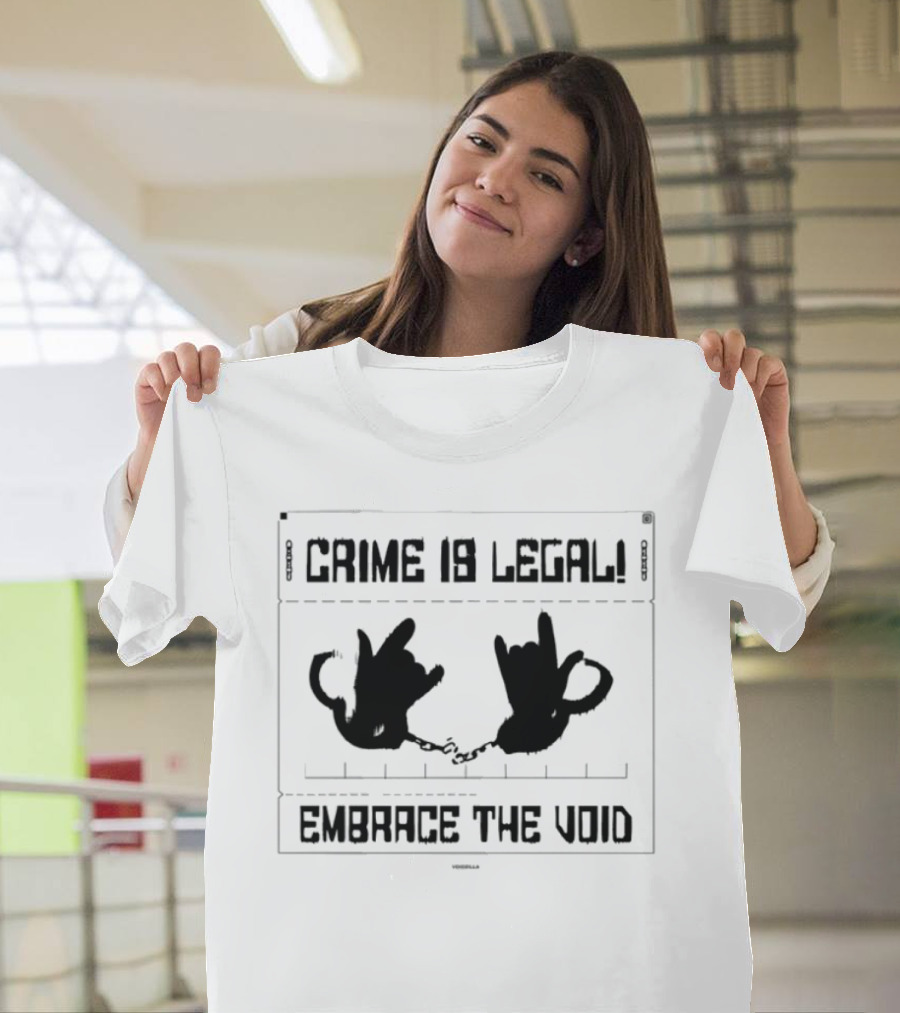 Embrace The Void Crime Is Legal Rose Symbol T-Shirt