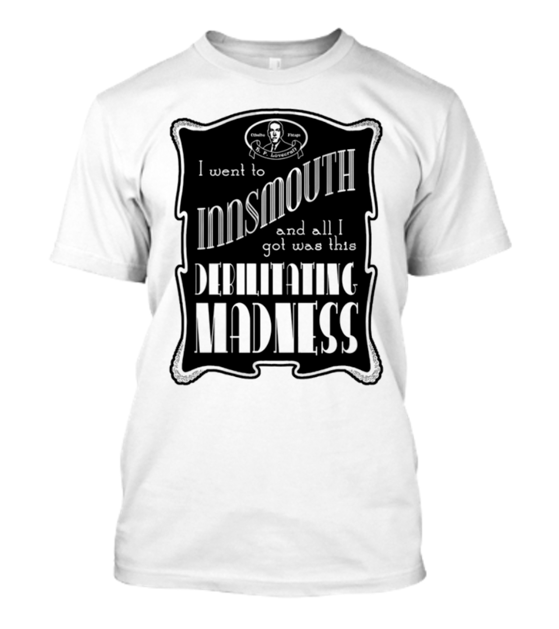 Innsmouth Trip Souvenir Debilitating Madness Apparel T-Shirt