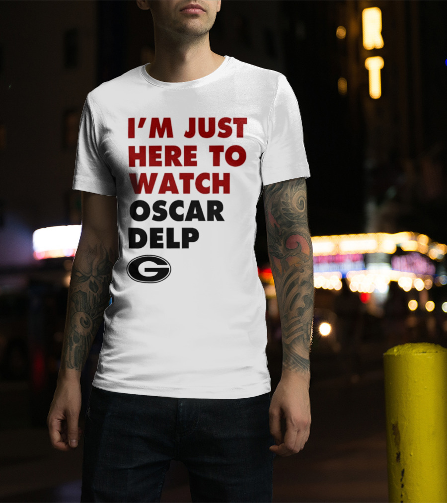 Georgia Bulldogs I'm Just Here To Oscar Delp T-Shirt