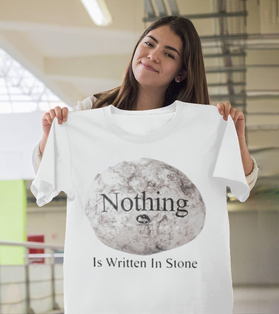 Nothing Is Written In Stone Online Ceramics T-Shirt