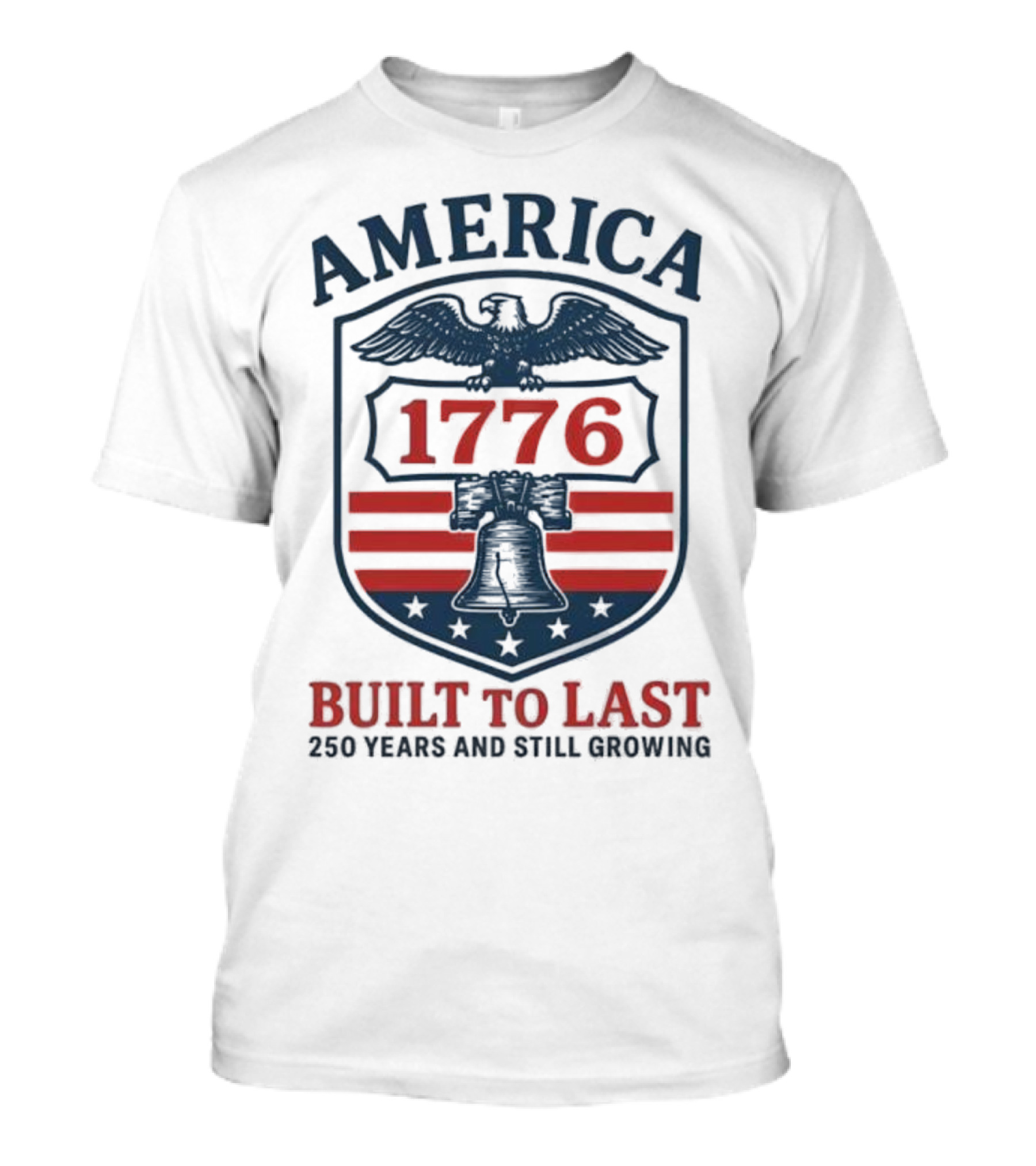 Philadelphia Phillies America 1776 Eagle Liberty Bell Built To Last 250 Years And Still Growing T-Shirt
