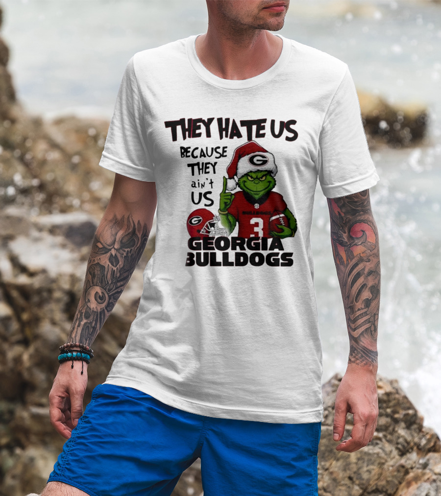 Georgia Bulldogs Grinch They Hate Us Because They Ain’t Us Football Fan Apparel T-Shirt