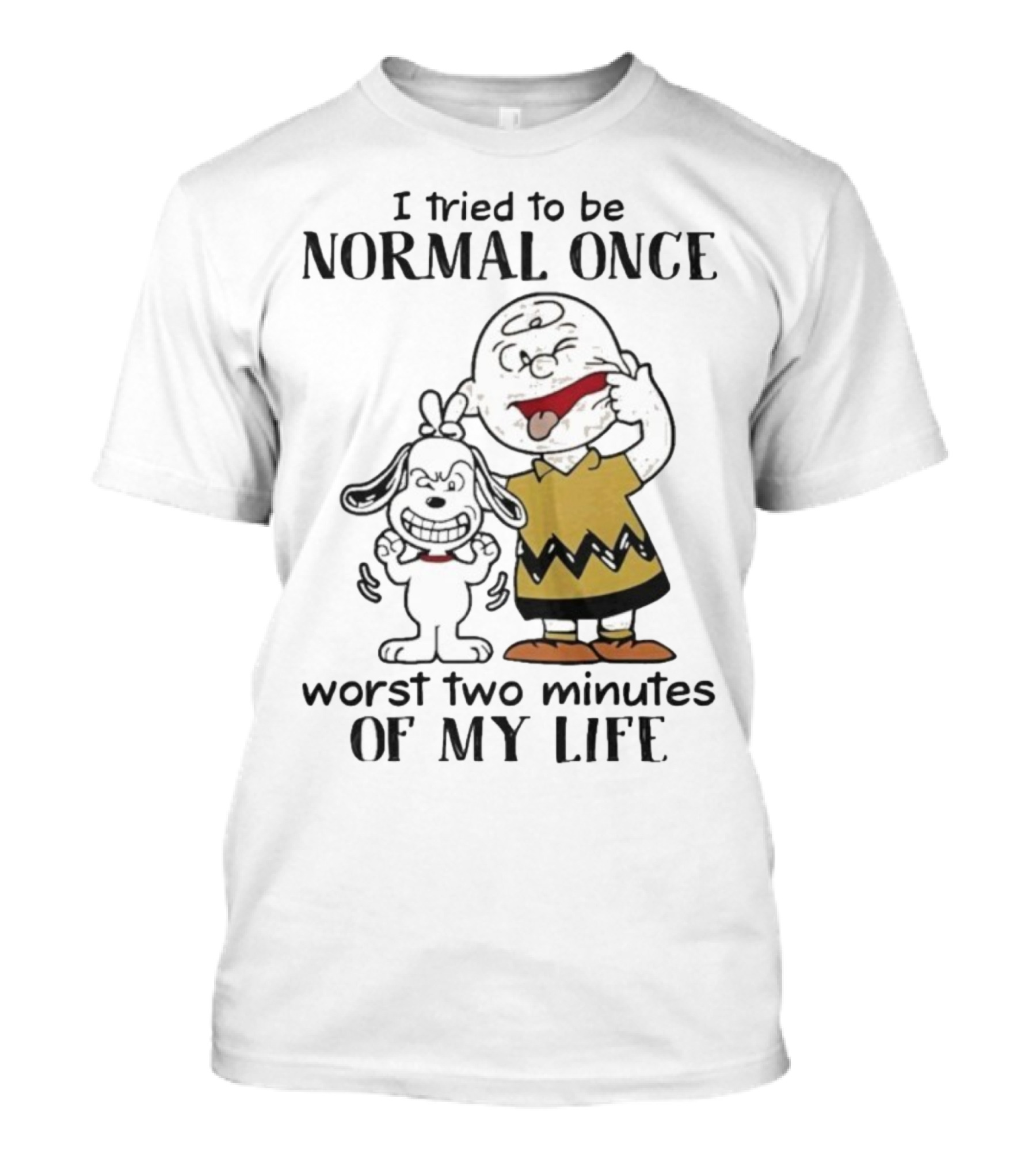 Snoopy Charlie Brown I Tried To Be Normal Once Worst Two Minutes Of My Life Peanuts T-Shirt