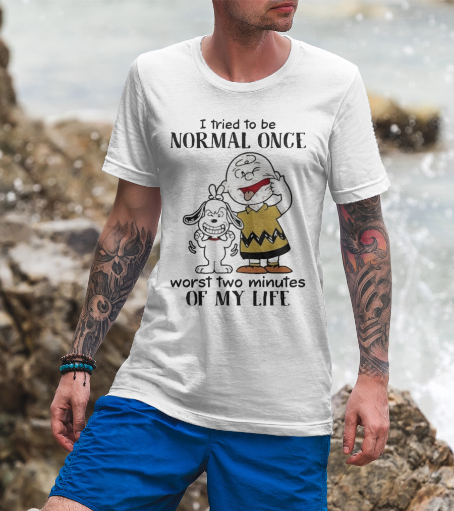 Snoopy Charlie Brown I Tried To Be Normal Once Worst Two Minutes Of My Life Peanuts T-Shirt