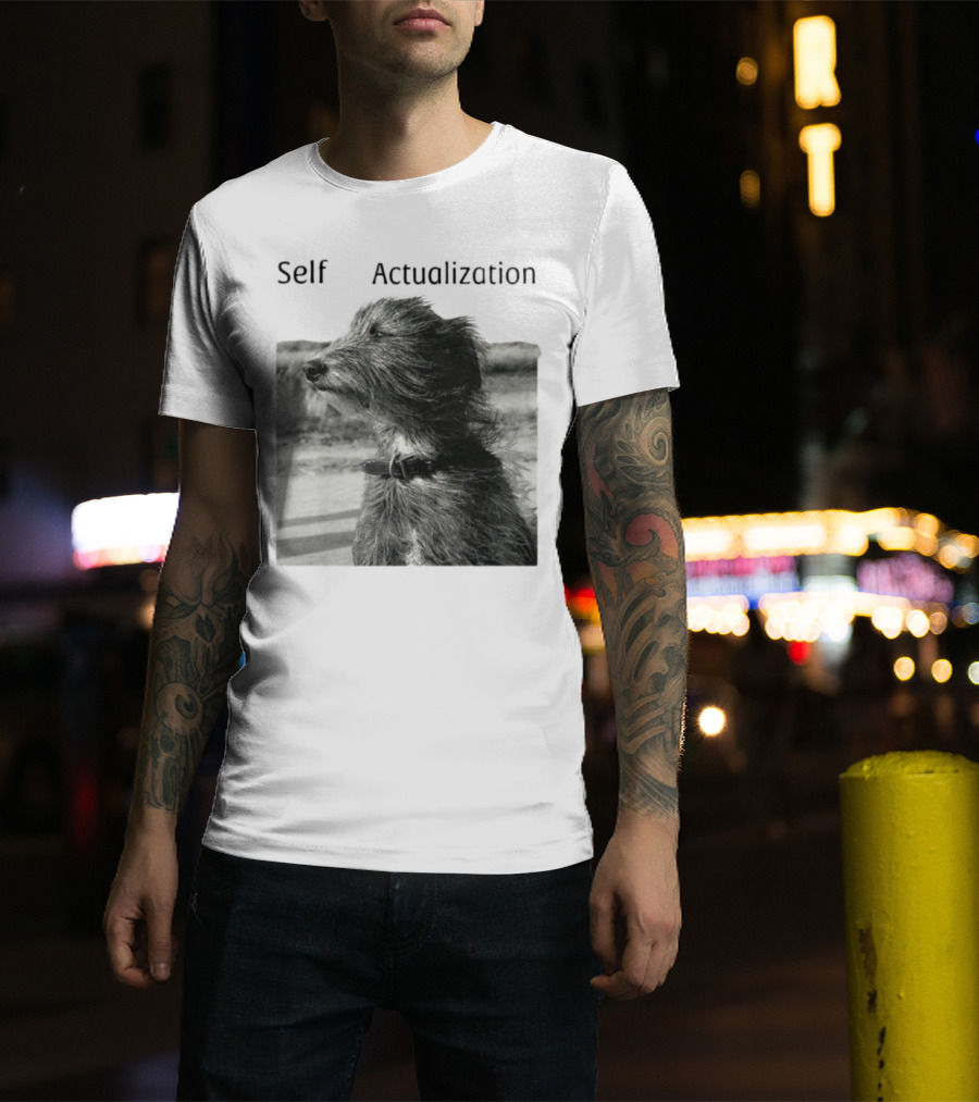 Self Actualization Dog In The Wind T-Shirt
