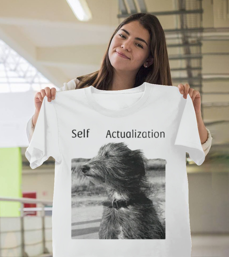 Self Actualization Dog In The Wind T-Shirt