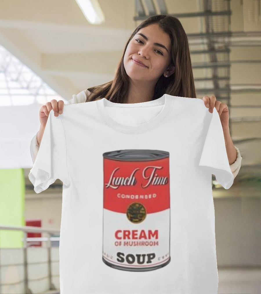 Lunch Time Condensed Cream Of Mushroom Soup Du Jour T-Shirt