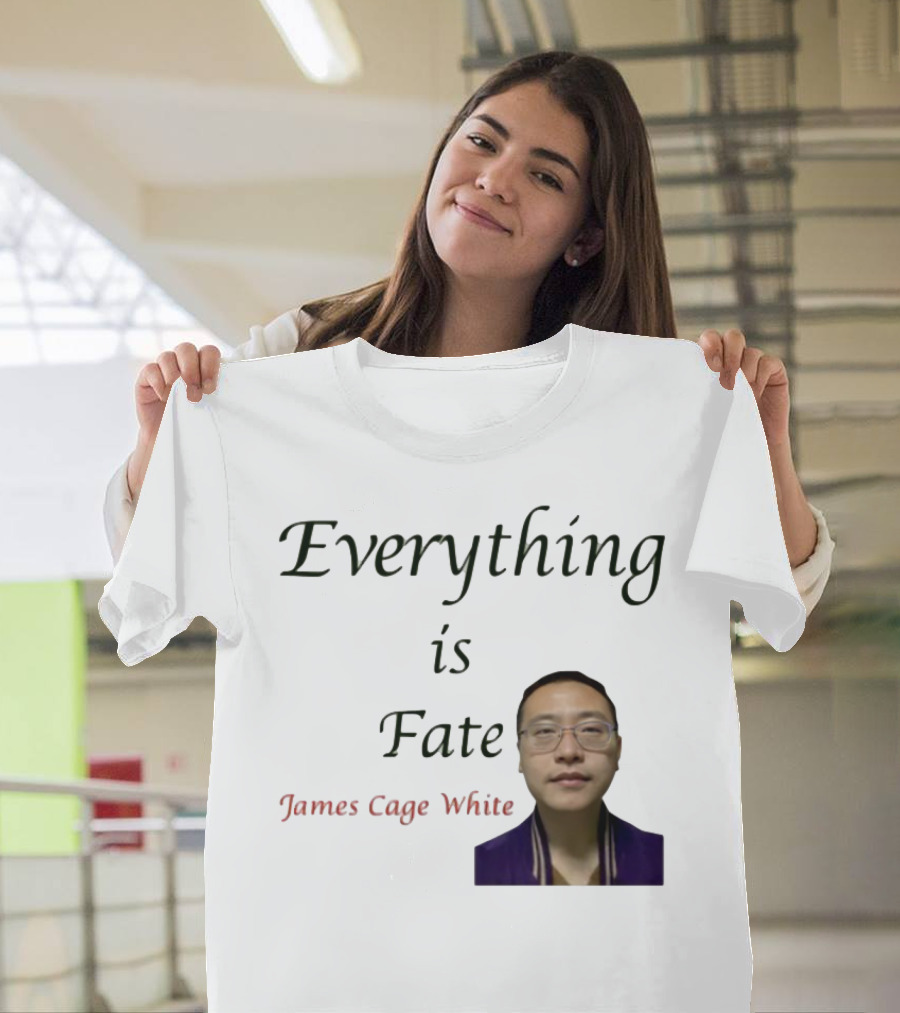 Everything Is Fate James Cage White T-Shirt