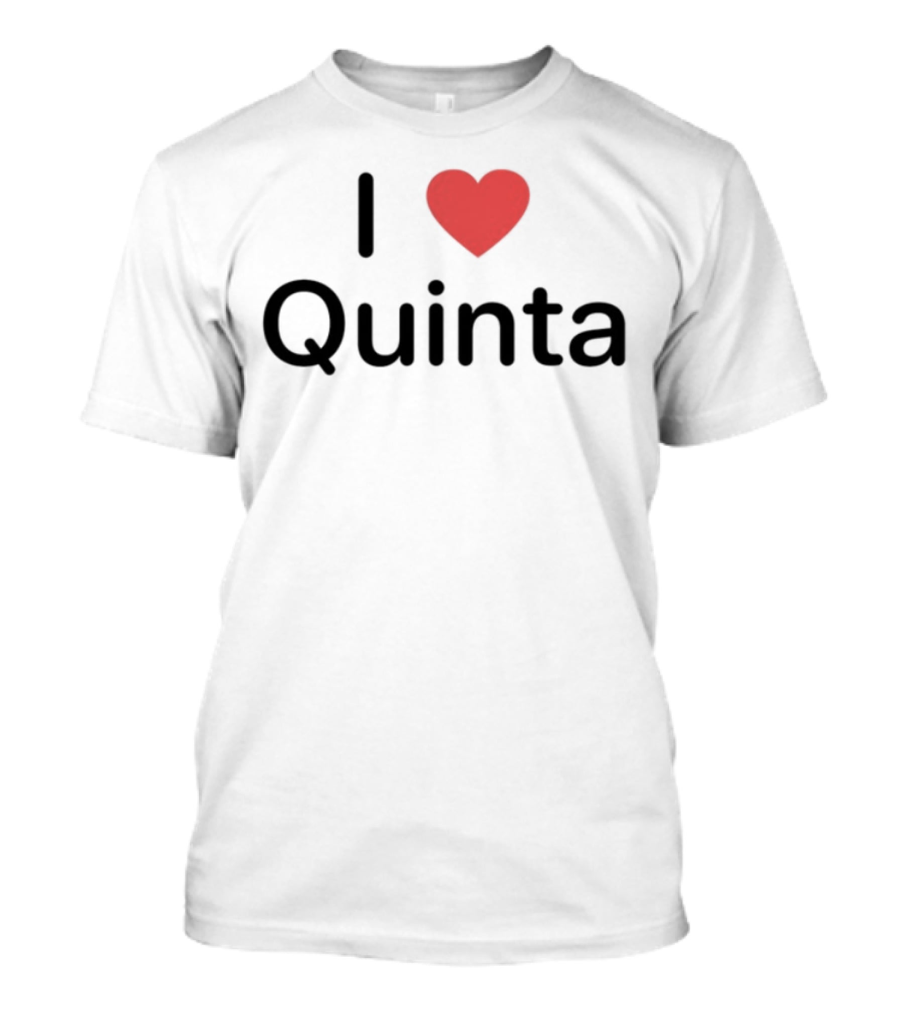 I Love Quinta T-Shirt