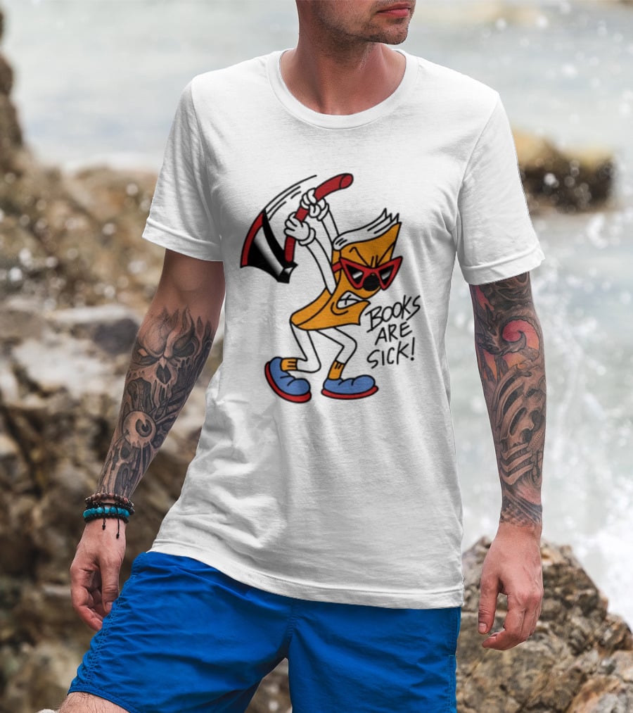 Nick Parry Axed Books Are Sick Animated Character With Pickaxe Sunglasses And Sneakers T-Shirt