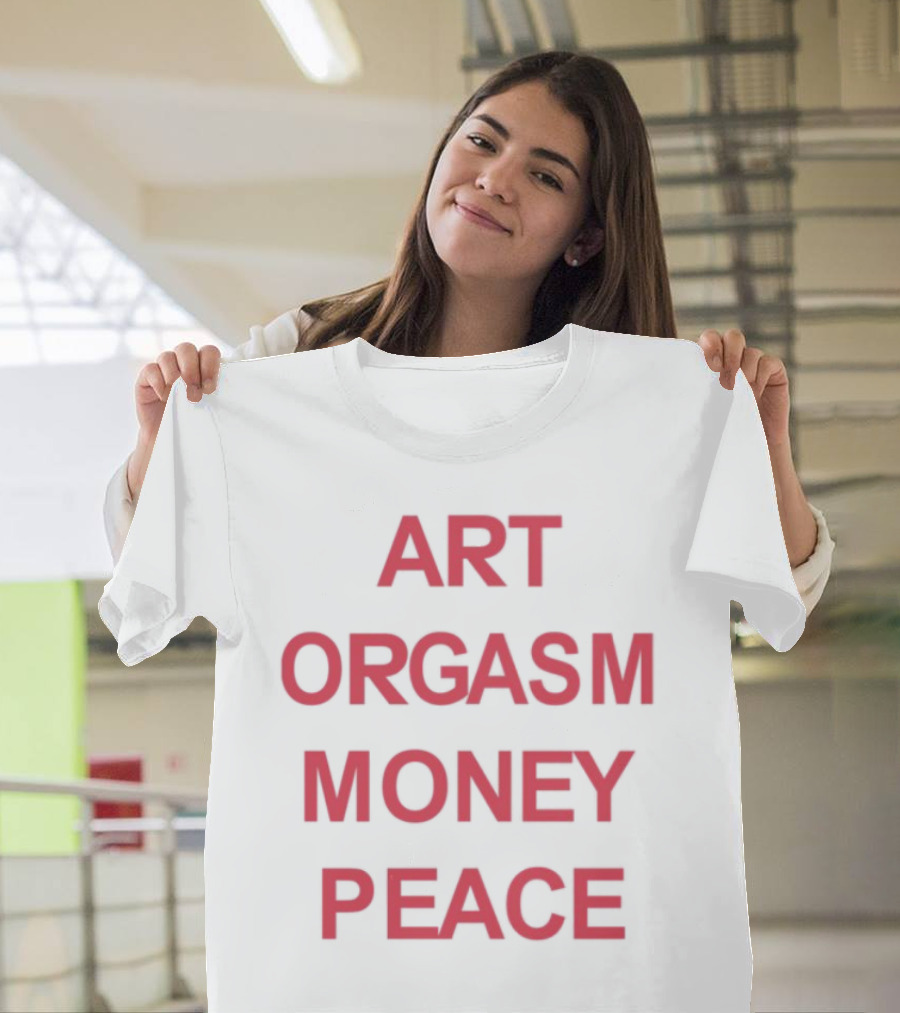 Art Orgasm Money Peace Statement T-Shirt