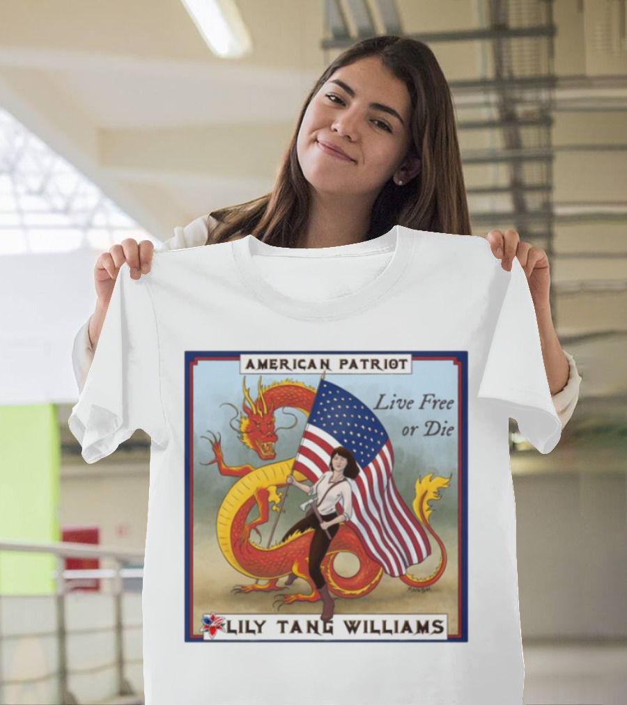 American Patriot Live Free Or Die Lily Tang Williams T-Shirt