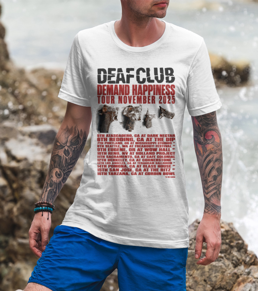 Deaf Club Demand Happiness Tour November 2025 Dispatch Listings T-Shirt