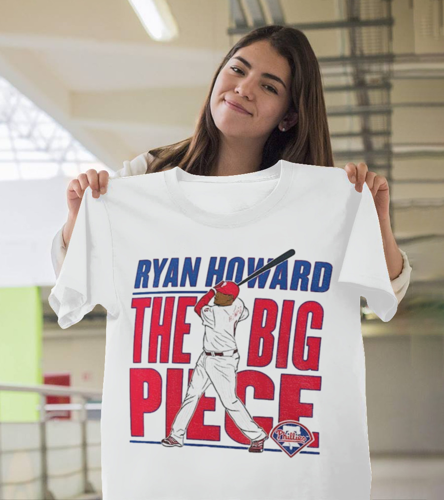 Ryan Howard The Big Piece Phillies MLB Baseball T-Shirt