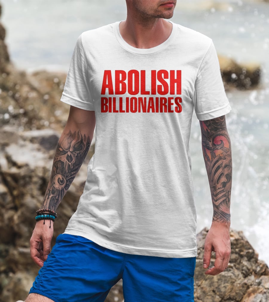 Abolish Billionaires 2025 Text T-Shirt