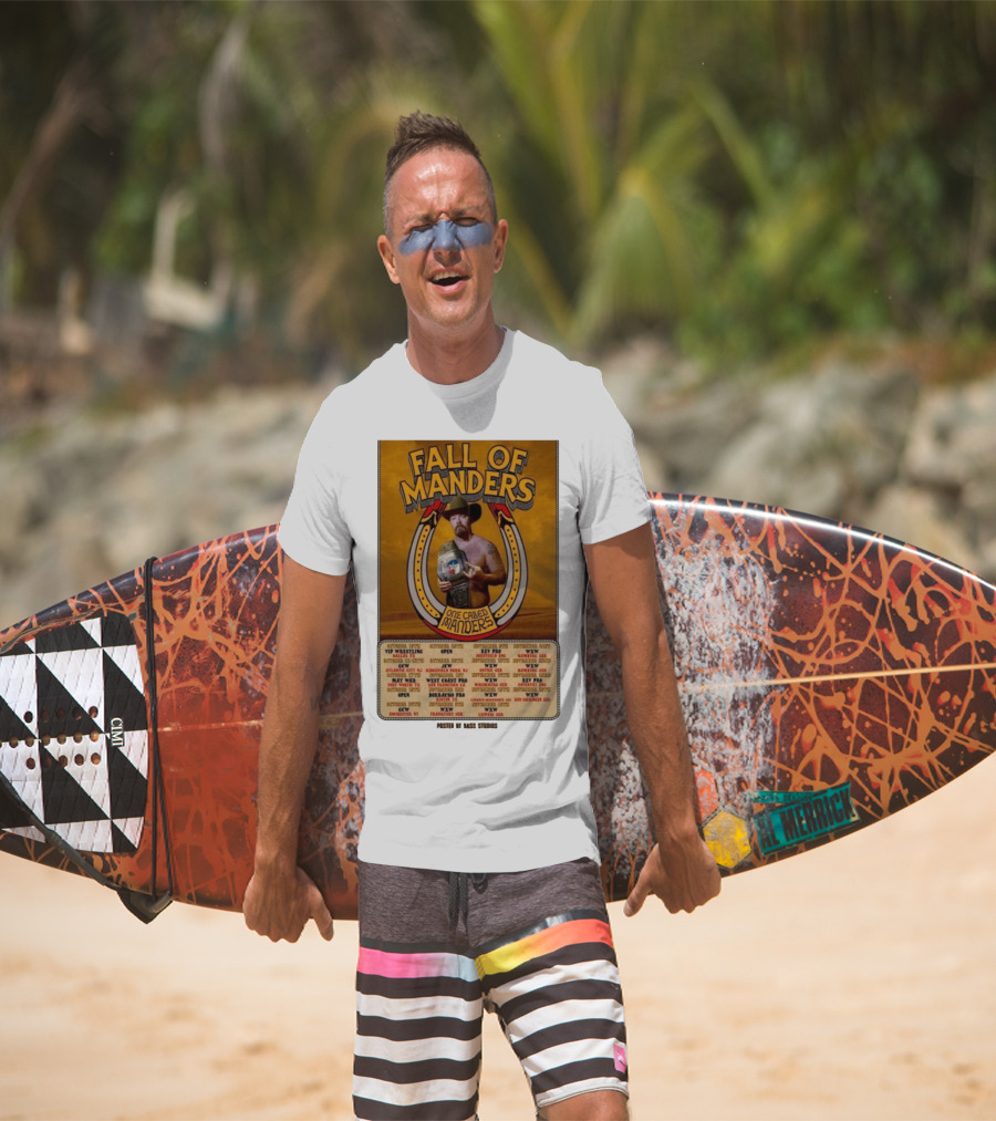 Fall Of Manders One Called Manders Tour 2025 Wrestling Events And Locations T-Shirt