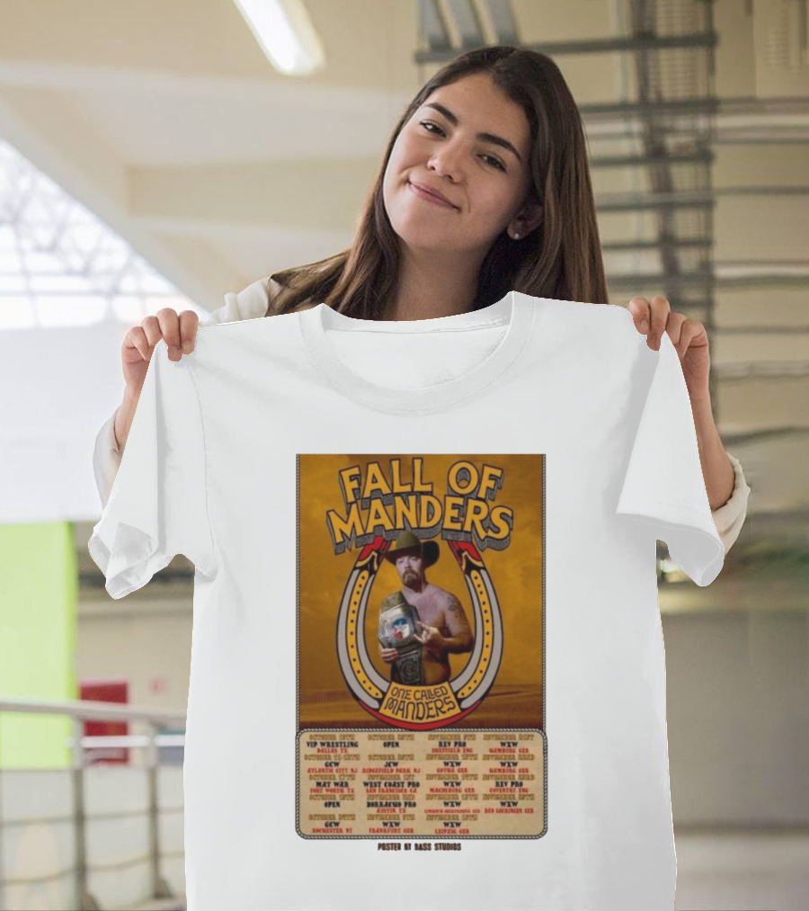 Fall Of Manders One Called Manders Tour 2025 Wrestling Events And Locations T-Shirt