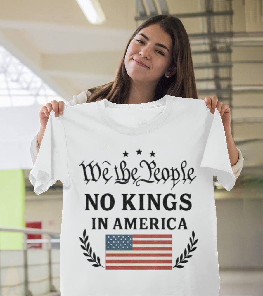 We The People No Kings In America Flag T-Shirt