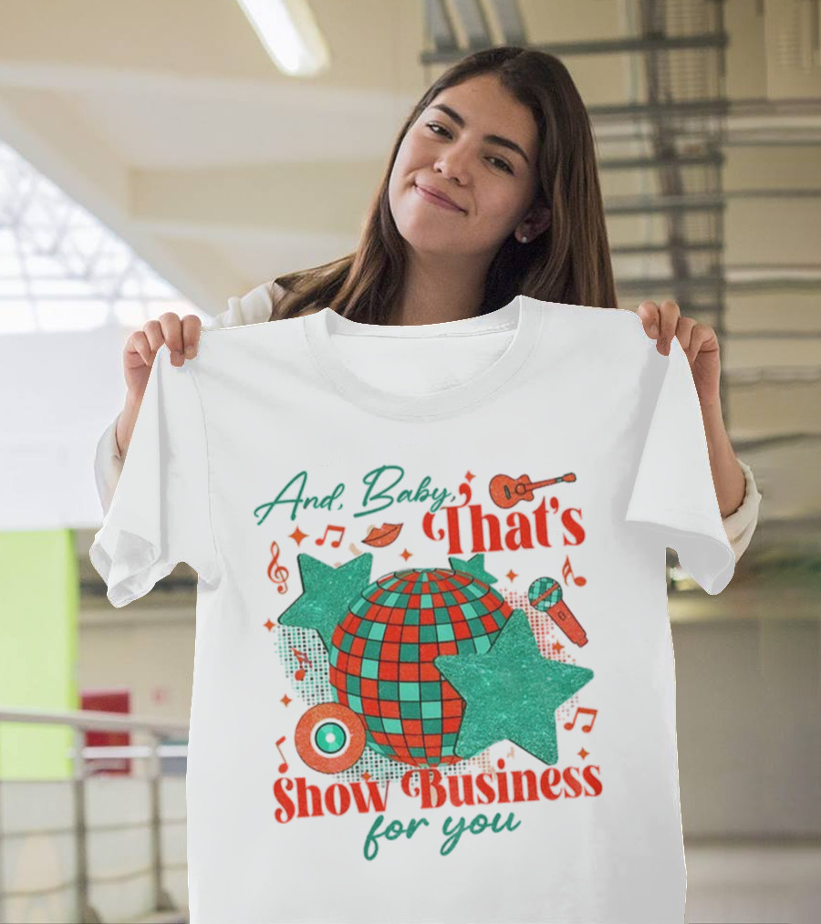 And Baby That's Show Business For You Disco Ball Musical Notes Stars T-Shirt