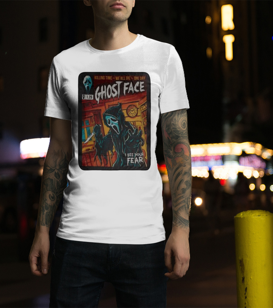 Ghost Face Killing Time Comic Book We All Die One Day I See Your Fear T-Shirt