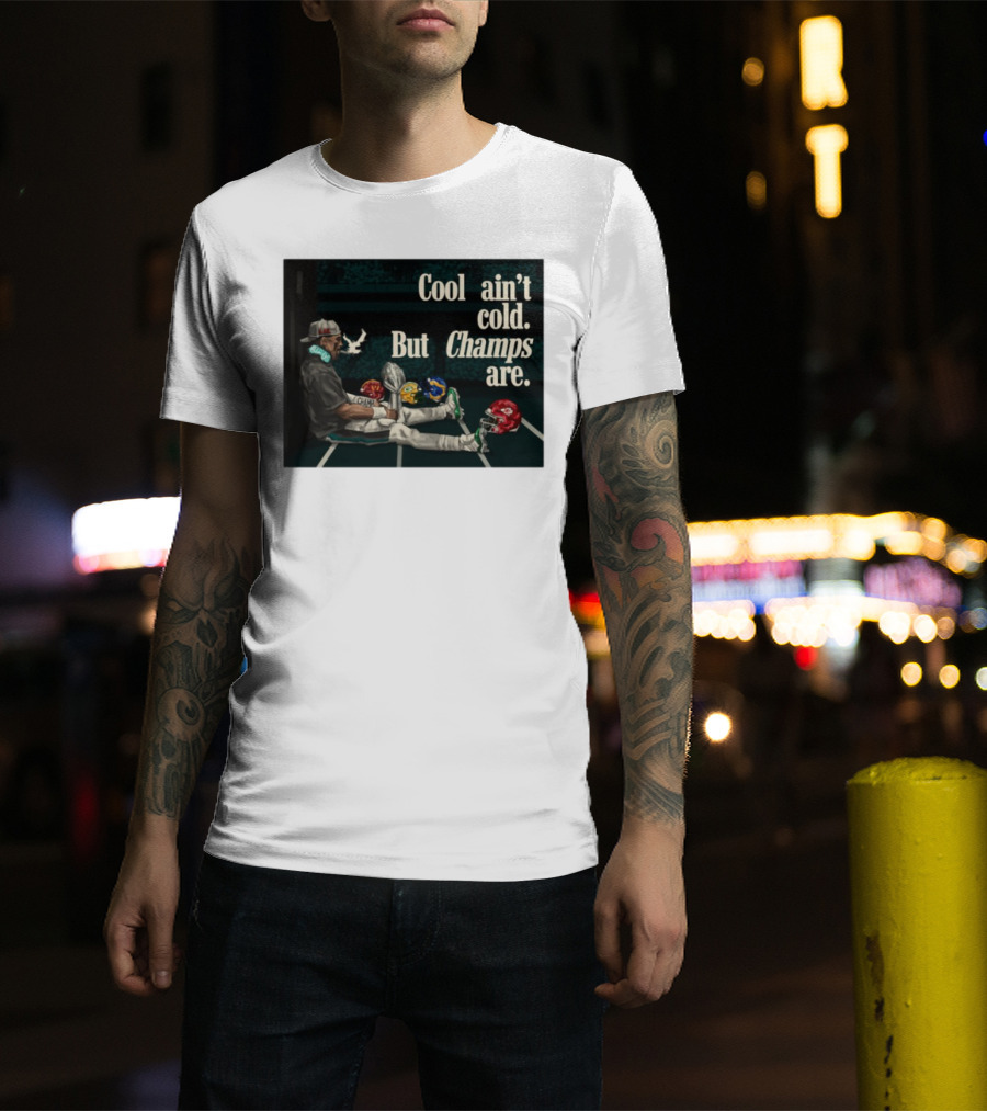 Cool Ain't Cold But Champs Are Football Helmets Trophy Stadium Scene T-Shirt