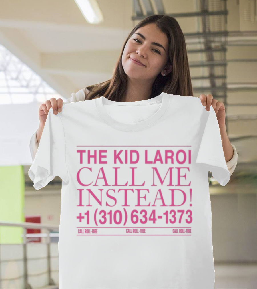 THE KID LAROI CALL ME INSTEAD +1 (310) 634-1373 TOUR MERCH 2023 T-Shirt