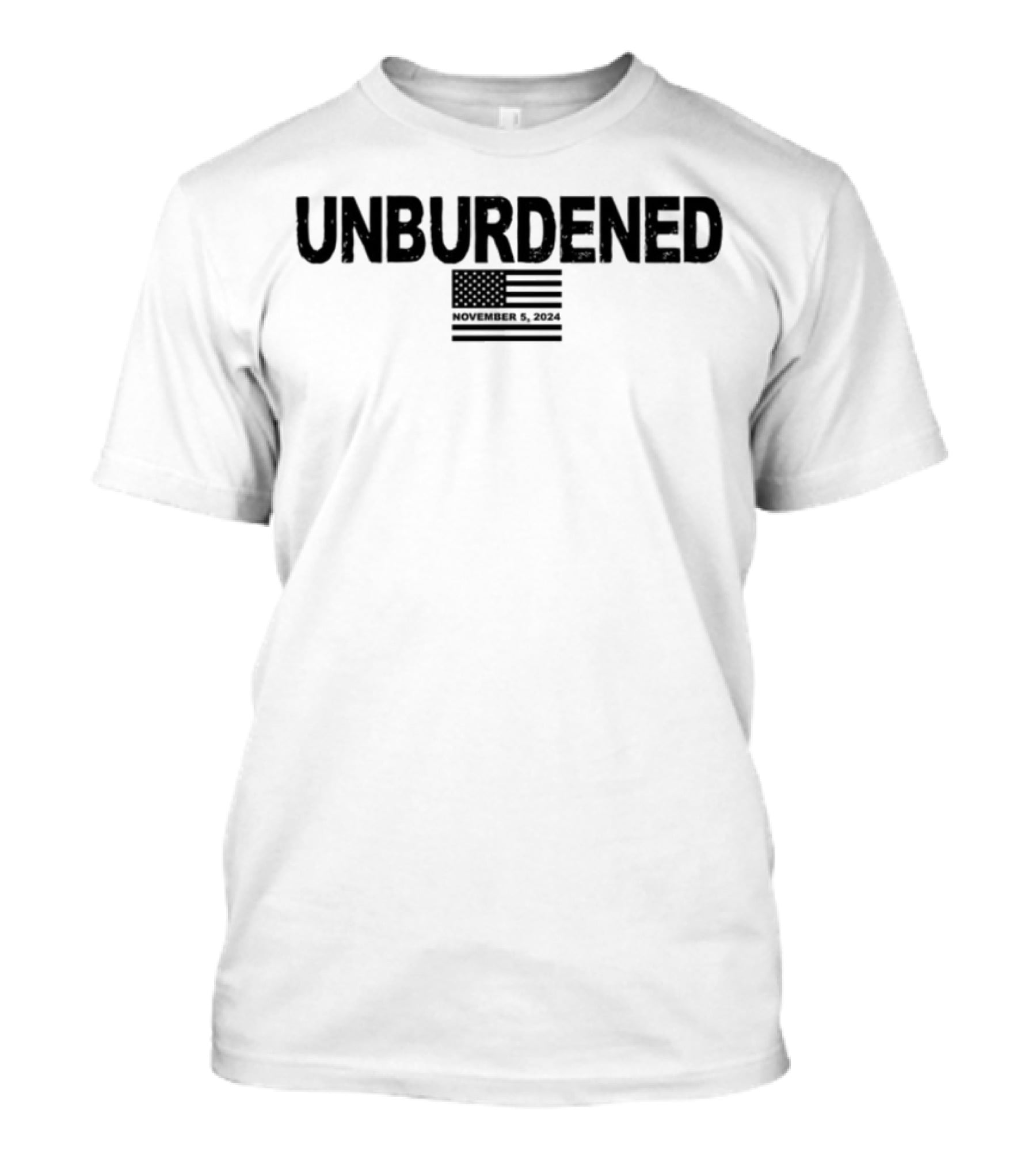 Unburdened November 5 2024 American Flag T-Shirt