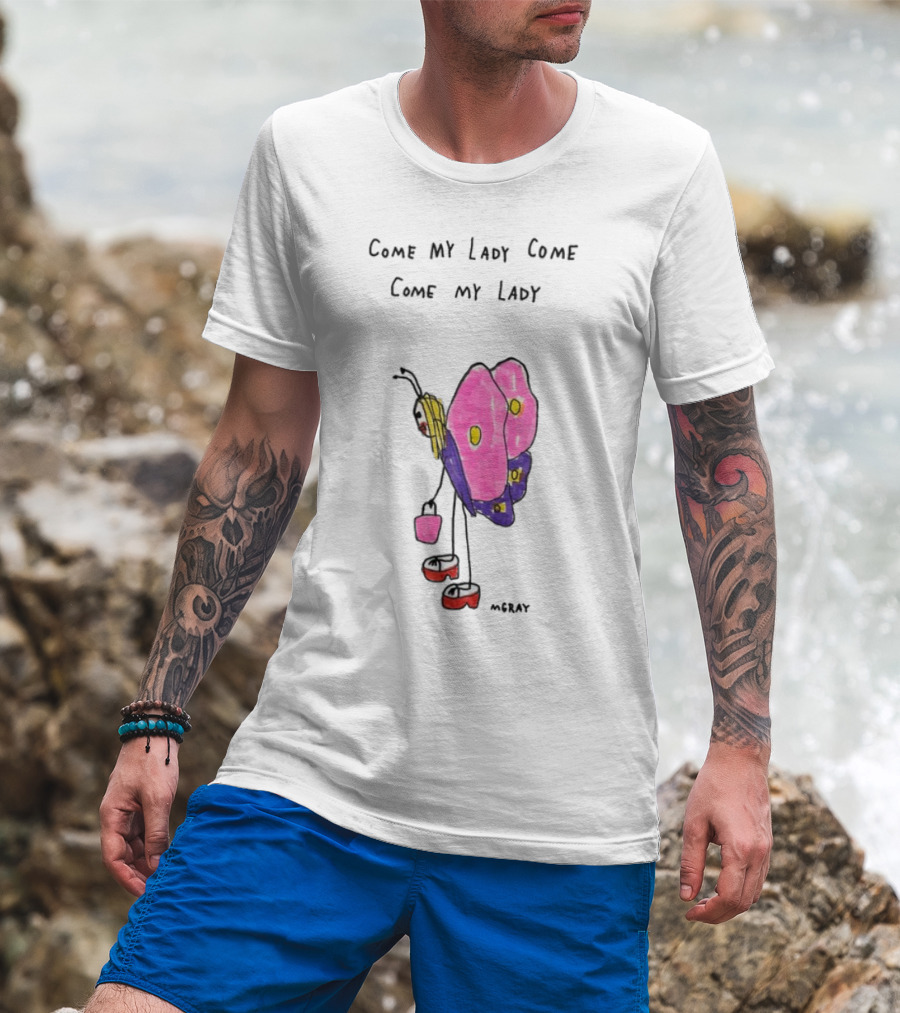Come My Lady Come Come My Lady Butterfly Kid Art By Moray T-Shirt