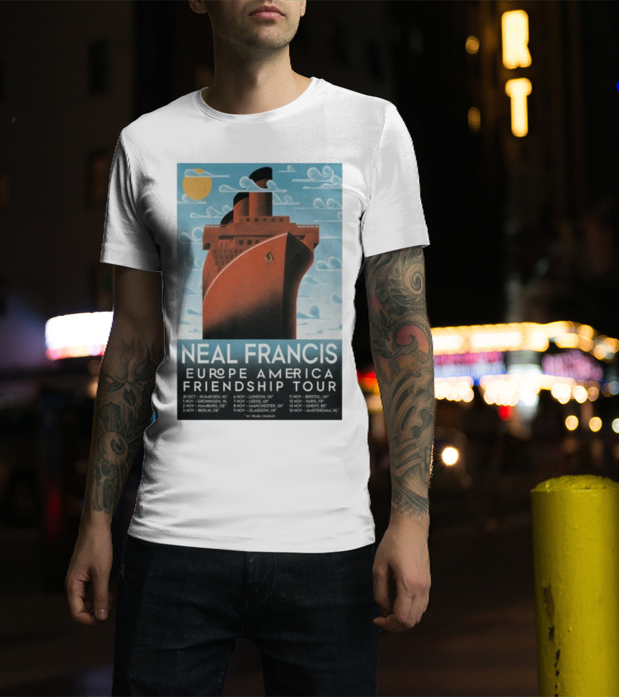 Neal Francis Europe America Friendship Tour 2025 Ship Artwork With Tour Dates T-Shirt